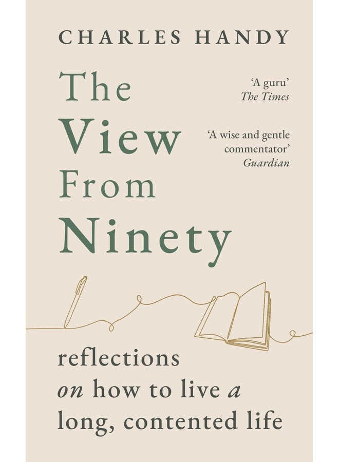 The View from Ninety: Reflections on How to Live a Long, Contented Life
